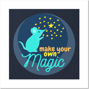 Make Your Own Magic - cute whimsical mouse design Posters and Art